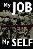 My Job, My Self: Work and the Creation of the Modern Individual (Paperback) 041592636X Book Cover