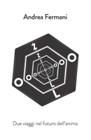 Zolo 2.7: Due viaggi nel futuro dell'anima (Zolo - ITA) B098DWXLSR Book Cover