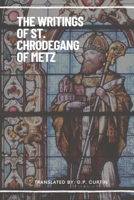 The Writings of St. Chrodegang of Metz B0CVFDKVT9 Book Cover