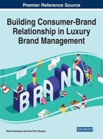 Building Consumer-brand Relationship in Luxury Brand Management 179985244X Book Cover