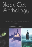 Black Cat Anthology: A Collection of all three books in the Black Cat series. B0BK321BF7 Book Cover