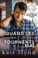 Quand les Fausses Fiançailles Tournent Mal (Les Héros de Huckleberry Creek) (French Edition) B0FM3Z8X4B Book Cover
