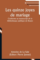 Les quinze joyes de mariage; Conforme au manuscript de la bibliothèque publique de Rouen (French Edition) 9357958630 Book Cover