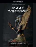 MAAT, Truth and Justice in Ancient Egypt (Ancient Egyptian Symbolism) B0G3MDX9WB Book Cover