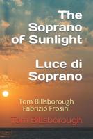 The Soprano of Sunlight Luce di Soprano: Tom Billsborough Fabrizio Frosini 1790741300 Book Cover