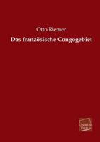 Das Franzosische Congogebiet 3957000378 Book Cover
