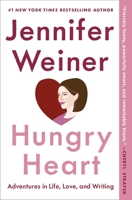 Hungry Heart: Adventures In Life, Love, And Writing 1476723427 Book Cover