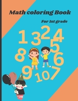 Math Coloring Book for 1st grade.: Addition And Subtraction Activity And coloring Activity. B0CD11N69S Book Cover