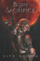 Born of Sacrifice B09Q6SYD51 Book Cover