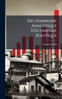 Dictionnaire Analytique D'Ã(c)conomie Politique (French Edition) 1023833638 Book Cover