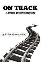 On Track (Diana Jeffries Mysteries Book 1) 1495965511 Book Cover