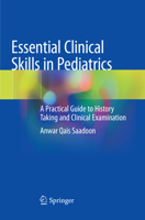 Essential Clinical Skills in Pediatrics: A Practical Guide to History Taking and Clinical Examination 303006428X Book Cover