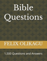 Bible Questions: 1,500 Questions and Answers B0B28D18PH Book Cover