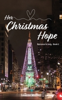 Her Christmas Hope: Romance in Indy - Book 2 B0FMMD58HS Book Cover