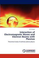 Interaction of Electromagnetic Waves and Electron Beams with Plasmas 3848431955 Book Cover