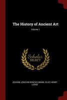 The History of Ancient Art; Volume 1 1375774425 Book Cover