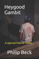 Heygood Gambit: (fastball Series) a Legal and Financial Thriller 1728787122 Book Cover
