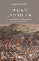 Busca y encuentra: El Cuarto Camino hoy y el sentido profundo de lo que realmente queremos (Spanish Edition) B0HK4V3XWD Book Cover