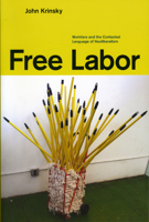 Free Labor: Workfare and the Contested Language of Neoliberalism 0226453650 Book Cover