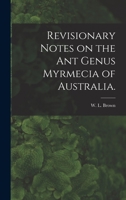 Revisionary Notes on the Ant Genus Myrmecia of Australia. 1014099722 Book Cover