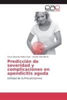 Predicción de severidad y complicaciones en apendicitis aguda 6202122269 Book Cover
