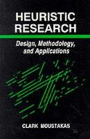 Heuristic Research: Design, Methodology, and Applications 0803938829 Book Cover