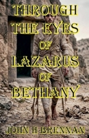 Through the Eyes of Lazarus of Bethany B0H21B71GH Book Cover