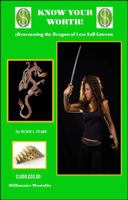 Know Your Worth (Overcoming the Dragon of Low Self-Esteem) 0615273955 Book Cover