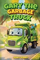 Gary the Garbage Truck B0GSHLWQMQ Book Cover