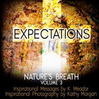 Nature's Breath: Expectations: Volume 3 1726263258 Book Cover