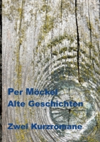 Alte Geschichten: Zwei Kurzromane (German Edition) 3384322371 Book Cover
