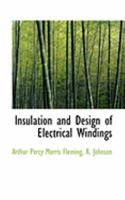 Insulation and Design of Electrical Windings 134137615X Book Cover