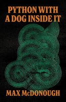 Python with a Dog Inside It 1625571755 Book Cover