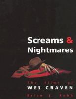 Screams and Nightmares: The Films of Wes Craven 0879519185 Book Cover