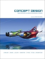 Concept Design: Works from Seven Los Angeles Entertainment Designers (v. 1) 0972667601 Book Cover