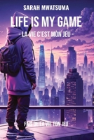 Life is My Game: La Vie c'est Mon Jeu (French Edition) 283994362X Book Cover