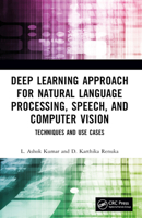 Deep Learning Approach for Natural Language Processing, Speech, and Computer Vision: Techniques and Use Cases B0BWZP5FFP Book Cover