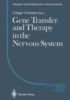 Gene Transfer and Therapy in the Nervous System (Research and Perspectives in Neurosciences) 3642848443 Book Cover