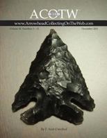 2011 ACOTW Annual Edition Arrowhead Collecting On The Web Volume III 146819125X Book Cover