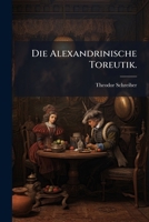 Die Alexandrinische Toreutik, Part 1: Untersuchungen Uber Die Griechische Goldschmiedekunst Im Ptolemaeerreiche (1894) 127514442X Book Cover