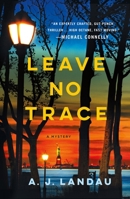 Leave No Trace: A National Parks Thriller 1250371007 Book Cover