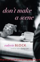 Don't Make a Scene: A Novel 0345461851 Book Cover