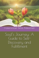 Soul’s Journey: A Guide to Self-Discovery and Fulfillment B0DZ8W1TZY Book Cover
