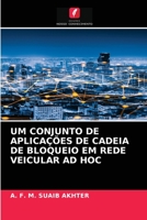 UM CONJUNTO DE APLICAÇÕES DE CADEIA DE BLOQUEIO EM REDE VEICULAR AD HOC 6204067362 Book Cover