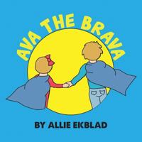 Ava the Brava B0DJC6M8N1 Book Cover