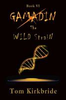 Book VI, Gamadin: The Wild Strain 098836333X Book Cover