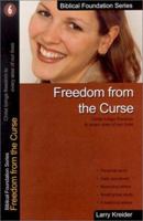 Freedom from the Curse (Biblical Foundation Series) 1886973059 Book Cover