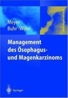 Management des Magen- und Ösophaguskarzinoms (Onkologie aktuell) 3540427988 Book Cover