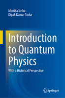 Introduction to Quantum Physics: With a Historical Perspective 9819587263 Book Cover