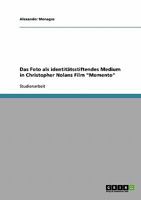 Das Foto als identittsstiftendes Medium in Christopher Nolans Film "Memento" 3638879712 Book Cover